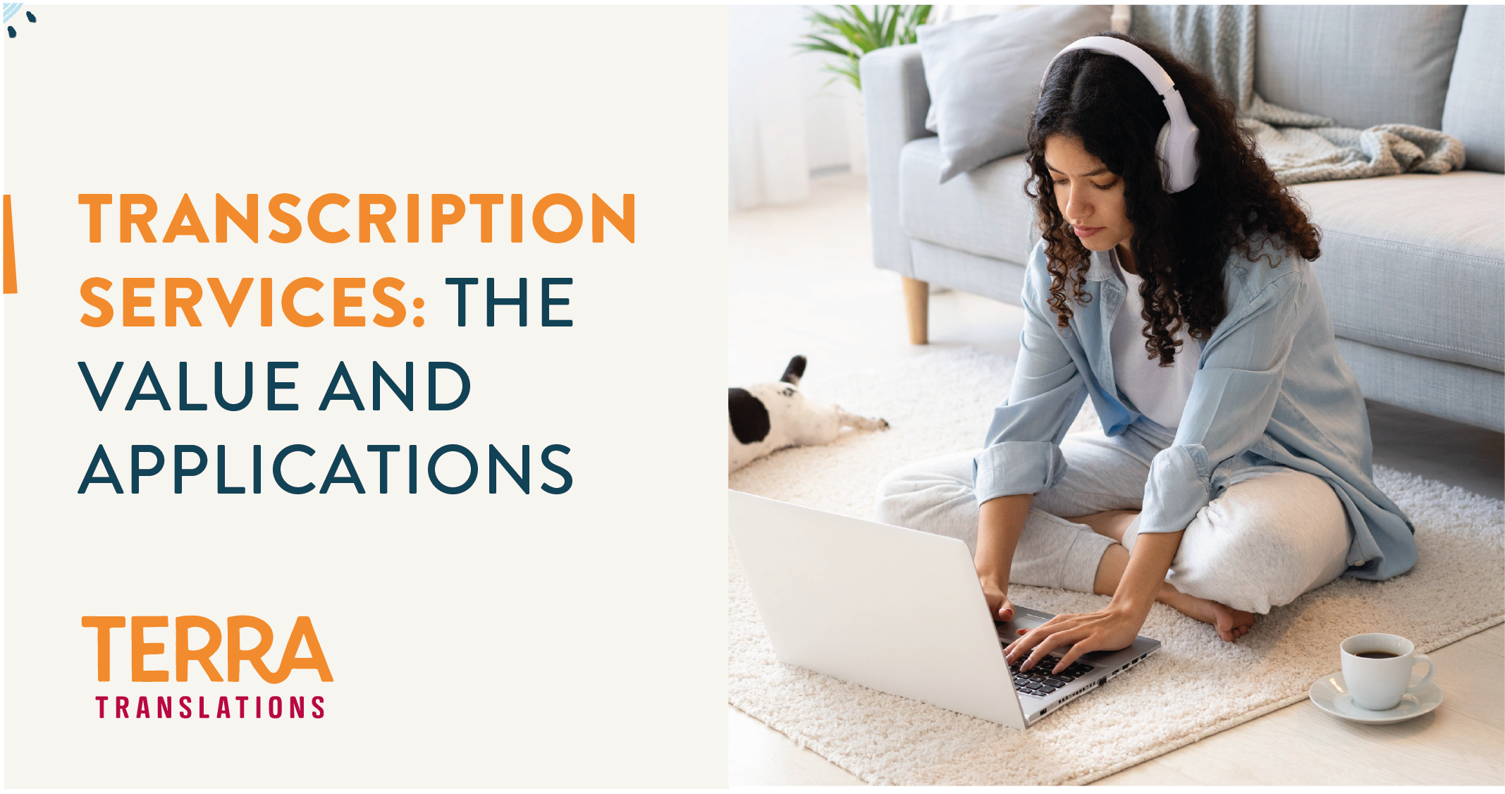 Transcription Services: The Value and Applications - Terra Translations